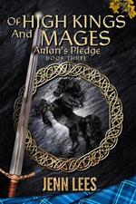 Of High Kings and Mages: Arlan's Pledge Book Three