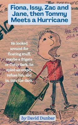 Fiona, Issy, Zac and Jane, then Tommy Meets a Hurricane - David Dunbar - cover