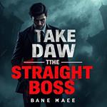 Take down the straight boss
