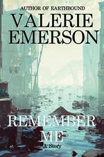 Remember Me - A Short Story