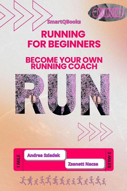 Running for Beginners: Become Your Own Running Coach