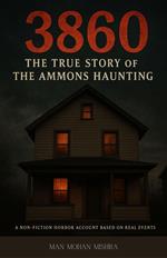 3860: The True Story of the Ammons Haunting