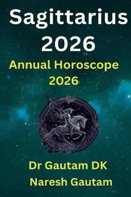 Sagittarius 2026 - Gautam Dk,Naresh Gautam - cover