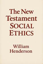 The New Testament Social Ethics