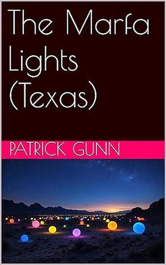 The Marfa Lights (Texas)