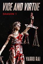 Vice And Virtue - Season 1