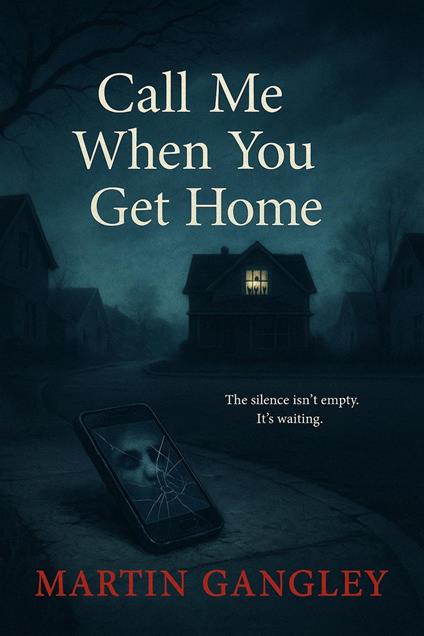 Call Me When You Get Home