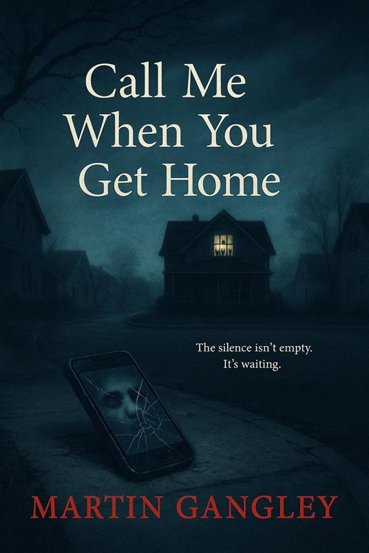 Call Me When You Get Home