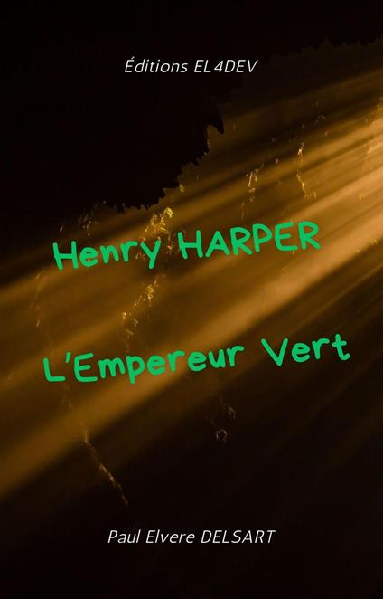 Henry HARPER - L’Empereur Vert