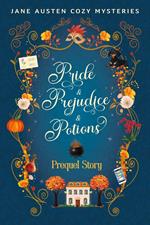 Pride & Prejudice & Potions: Lizzy's Story