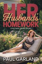 Her Husband's Homework: A Hotwife Short Story