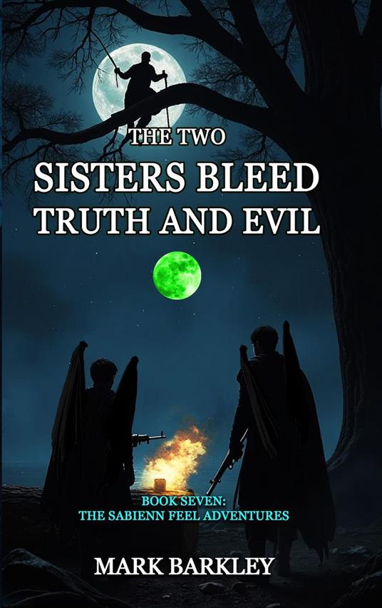 The Two Sisters Bleed Truth and Evil
