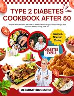 Type 2 Diabetes Cookbook After 50