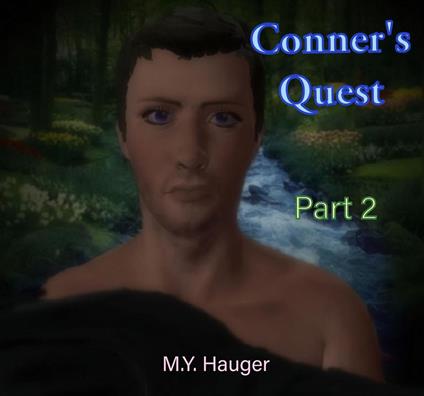 Conner's Quest: Part 2