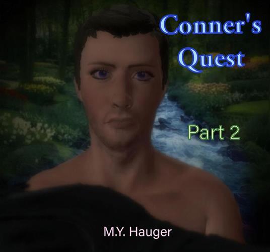 Conner's Quest: Part 2