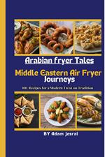 Arabian Fryer Tales