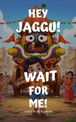Hey Jaggu! Wait for Me!