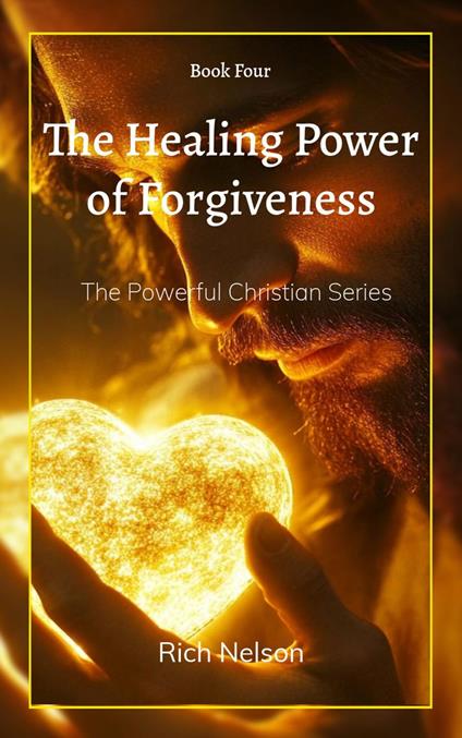 The Healing Power of Forgiveness