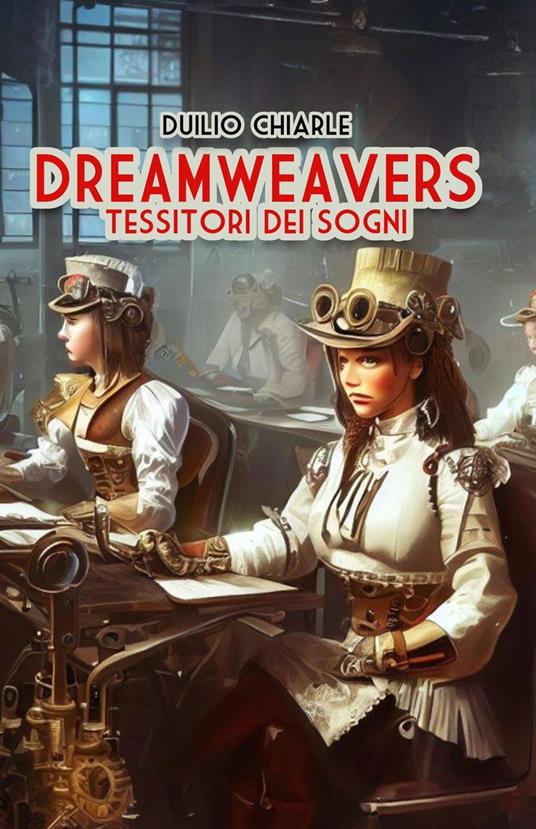 DREAMWEAVERS - Duilio Chiarle - ebook