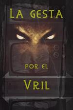 La gesta por el Vril