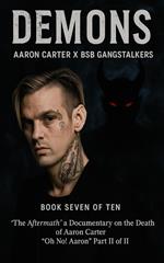 Demons Aaron Carter X BSB Gangstalkers
