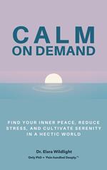 Calm on Demand