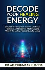 Decode Your Healing Energy