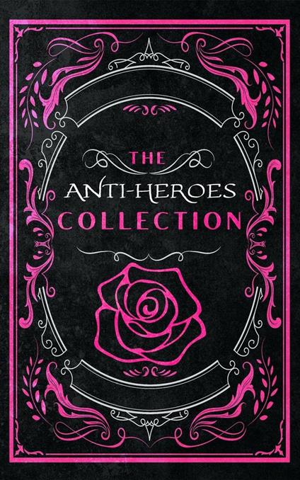 The Anti-Heroes Collection - M. Robinson,Rachel Van Dyken - ebook