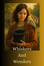 Whiskers And Wonders