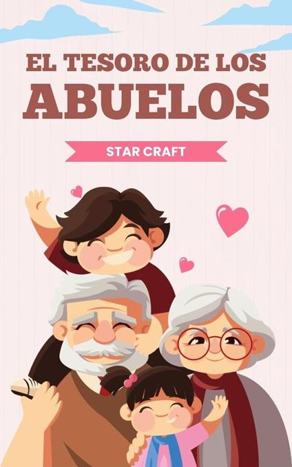 El Tesoro de los Abuelos - Star Craft - ebook