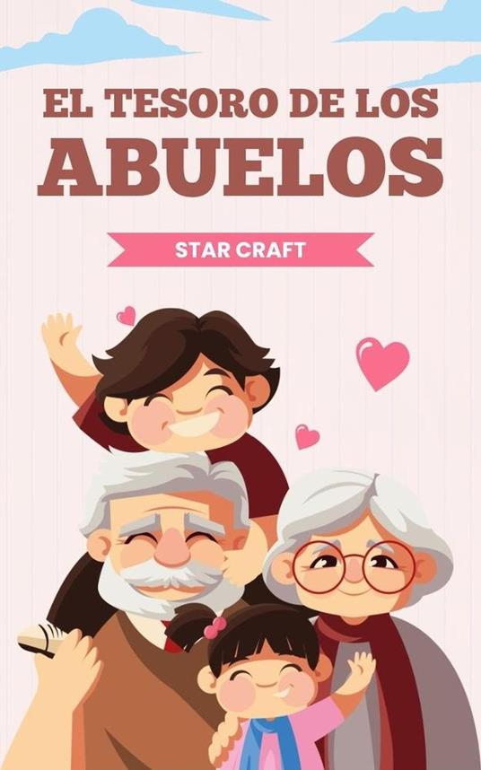 El Tesoro de los Abuelos - Star Craft - ebook