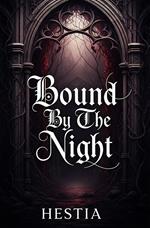 Bound By The Night