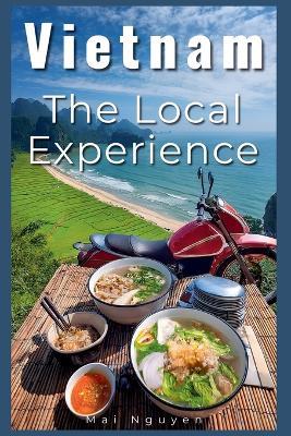 Vietnam: The Local Experience - Mai Nguyen - cover