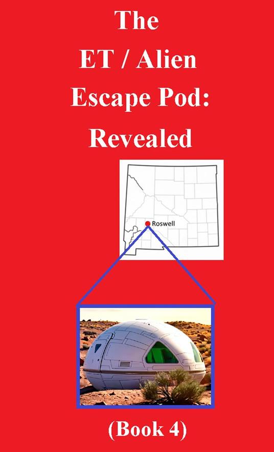 The ET Alien Escape Pod: Revealed