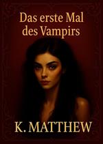 Das erste Mal des Vampirs
