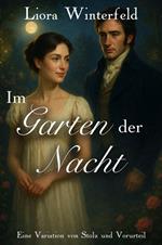 Im Garten der Nacht: Eine Variation von Stolz und Vorurteil