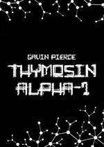 Thymosin Alpha-1 Uncovered - Immune Modulation for Optimal Health: A Comprehensive Guide to Peptide Therapy, Biohacking, and Faster Recovery