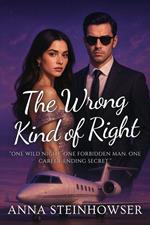 The Wrong Kind of Right