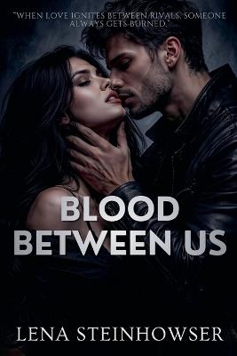 Blood Between Us - Lena Steinhowser - cover