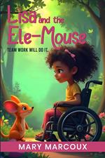 Lisa and the Ele-Mouse: Team Work Will Do It