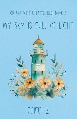 My Sky Is Full Of Light - Feifei Z - cover