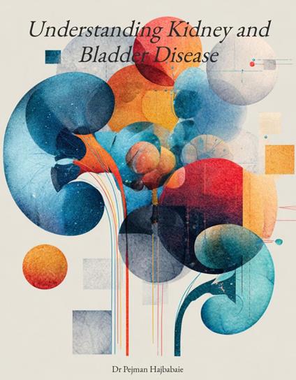 Understanding Kidney and Bladder Disease