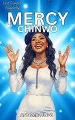 Last Trumpet Biography: Mercy Chinwo