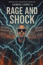 Rage and Shock