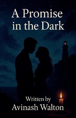 A Promise in the Dark - Avinash Walton - cover