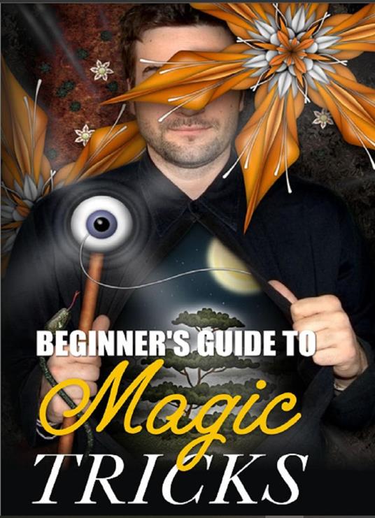 Beginner’s Guide To Magic Tricks