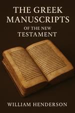 The Greek Manuscripts of the New Testament