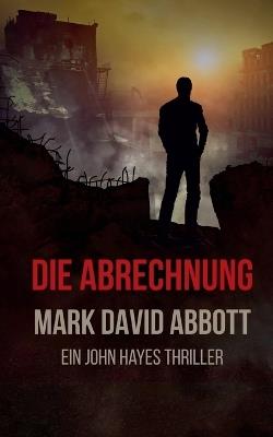 Die Abrechnung - Mark David Abbott - cover