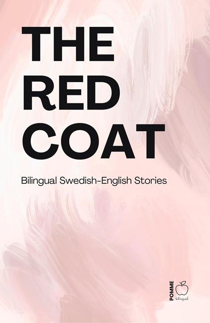 The Red Coat: Bilingual Swedish-English Stories
