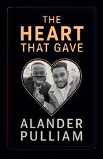 The Heart That Gave